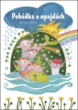 Pohádka upajdách Šedivá Marcela