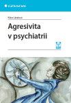 Agresivita v psychiatrii - Klára Látalová
