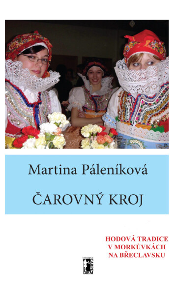Čarovný kroj - Martina Páleníková