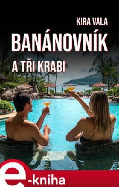 Banánovník a Tři krabi - Kira Vala e-kniha