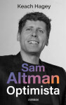 Sam Altman: Optimista - Keach Hagey