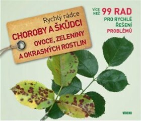 Choroby škůdci ovoce, zeleniny okrasných rostlin Rychlý rádce: více než 99 rad pro rychlé řešení problémů Vietmeier Andreas,