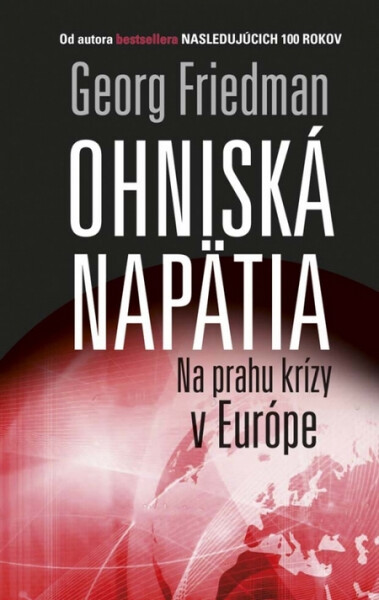 Ohniská napätia - George Friedman