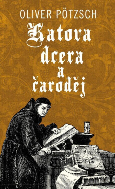 Katova dcera a čaroděj - Oliver Pötzsch