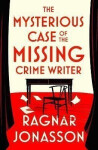 Mysterious Case of the Missing Crime Writer - Ragnar Jonasson