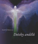 Doteky andělů Kateřina Maderová