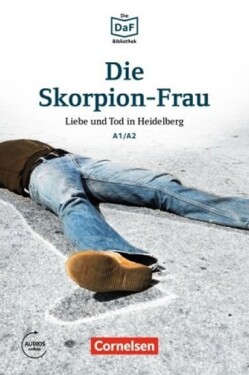 DaF Bibliothek A1/A2: Die Skorpion-Frau: Liebe und Tod in Heidelberg + Mp3 - Roland Dittrich
