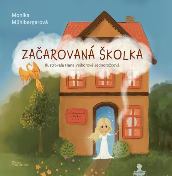 Začarovaná školka - Monika Mühlbergerová