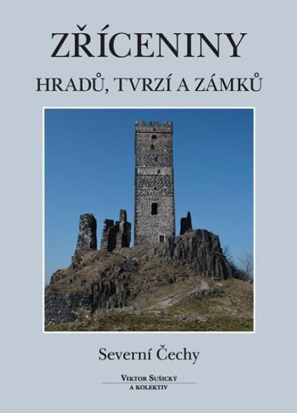 Zříceniny hradů, tvrzí zámků