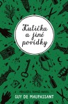 Kulička a jiné povídky - Guy de Maupassant