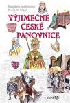 Výjimečné české panovnice Stanislava Jarolímková