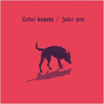 Jako pes - LP - Letní kapela