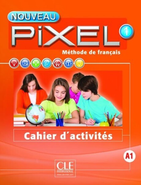 Nouveau Pixel 1 A1: Cahier d´activités - Catherine Favret