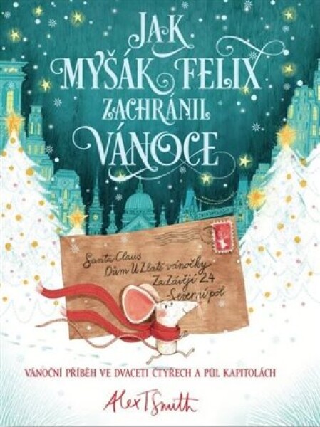 Jak myšák Felix zachránil Vánoce