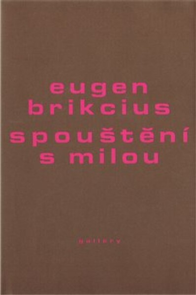 Spouštění milou Eugen Brikcius