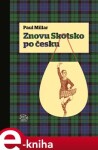 Znovu Skotsko po česku Paul Millar