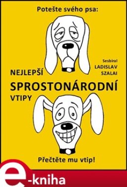 Nejlepší sprostonárodní vtipy - Ladislav Szalai e-kniha