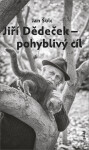 Jiří Dědeček pohyblivý cíl Jan Šulc