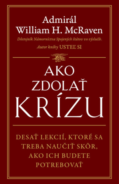 Ako zdolať krízu - William H. McRaven