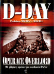 D-Day - Operace Overlord - Od přípravy operace po osvobození Paříže - Ivo Rušák