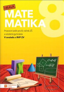 Hravá matematika 8 - PS pro 8. ročník ZŠ a víceletá gymnázia - kolektiv autorů
