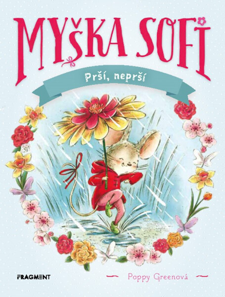 Myška Sofi 10: Prší, neprší - Poppy Green