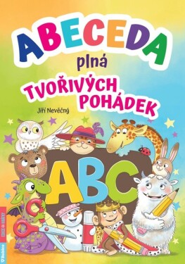 Abeceda plná tvořivých pohádek - Jiří Nevěčný
