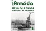 Armáda 18 Těžká děla Škoda na bojištích 1. a 2. světové války - Vladimír Francev
