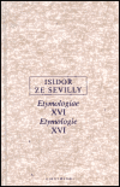 Etymologie XVI Isidor ze Sevilly