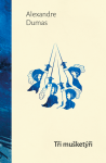 Tři mušketýři - Alexandre Dumas