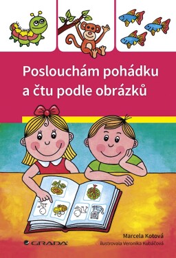 Poslouchám pohádku čtu podle obrázků