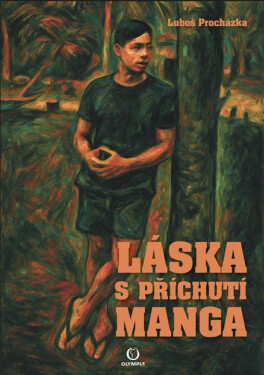 Láska s příchutí manga - Luboš Procházka
