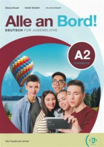 Alle an Bord! 2 Kursbuch + AKTIV BUCH + Eli Link App - Brusati, S; Spitznagel, E.