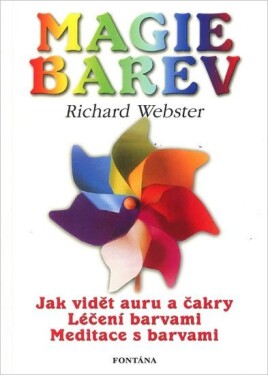 Magie barev - Jak vidět auru barvami - Richard Webster