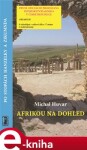 Afrikou na dohled/ Po stopách Hanzelky a Zikmunda - Michal Huvar e-kniha
