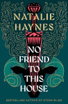 No Friend to This House - Natalie Haynes