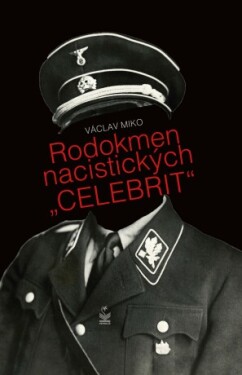 Rodokmen nacistických "celebrit" - Václav Miko - e-kniha