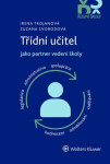 Třídní učitel jako partner vedení školy - Irena Trojanová; Zuzana Svobodová