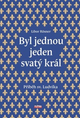 Byl jednou jeden svatý král