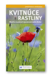 Kvitnúce rastliny - Naučte sa poznať najvýznamnejšie druhy (slovensky)