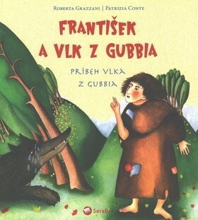 František a vlk z Gubbia - Roberta Grazzani; Patrizia Conte
