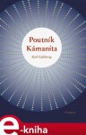 Poutník Kámaníta - Karl Gjellerup e-kniha