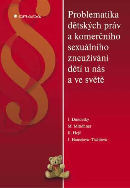 Problematika dětských práv a komerčního sexuálního zneužívání dětí u nás a ve světě - Jiří Dunovský