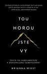 Tou horou jste vy - Brianna Wiest