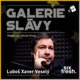 Galerie slávy – Luboš Xaver Veselý - audiokniha