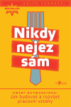 Nikdy nejez sám - Keith Ferrazzi