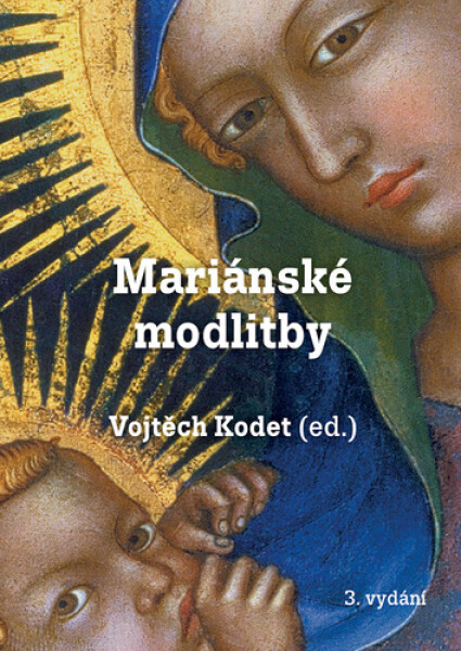 Mariánské modlitby - Vojtěch Kodet