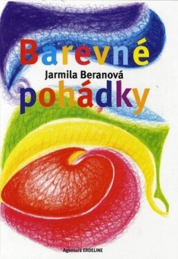 Barevné pohádky - Jarmila Beranová