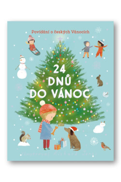 24 dnů do Vánoc - Povídání o českých Vánocích