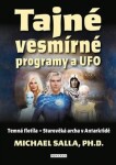 Tajné vesmírné programy a UFO - Michael Salla